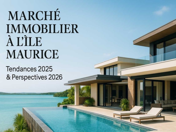 Marché immobilier à l’île Maurice 2025–2026, villa de luxe moderne en bord de mer avec piscine et vue lagon.